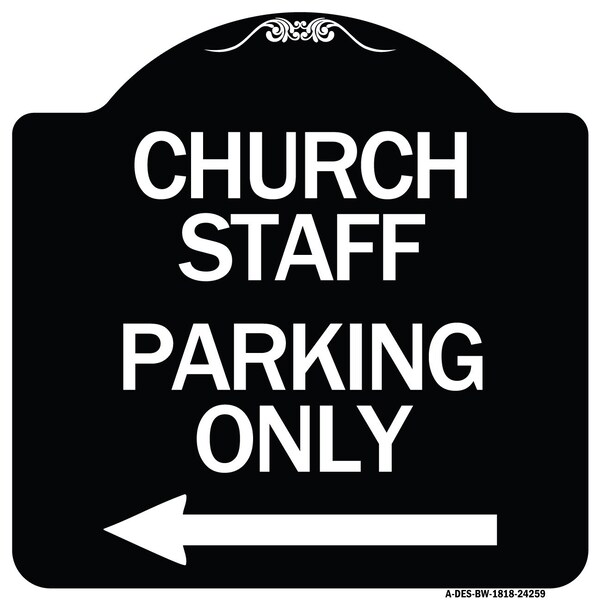 Signmission Church Staff Parking W/ Left Arrow Heavy-Gauge Aluminum Architectural Sign, 18" x 18", BW-1818-24259 A-DES-BW-1818-24259 - main